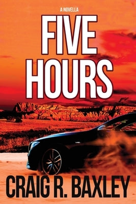 5 Hours by Baxley, Craig R.