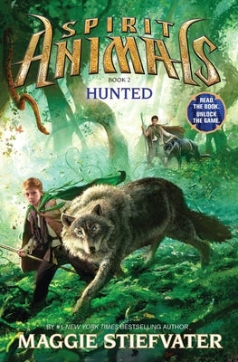 Hunted (Spirit Animals, Book 2): Volume 2 by Stiefvater, Maggie