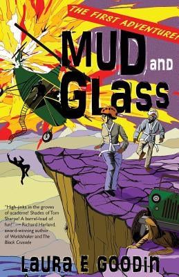 Mud and Glass by Goodin, Laura E.