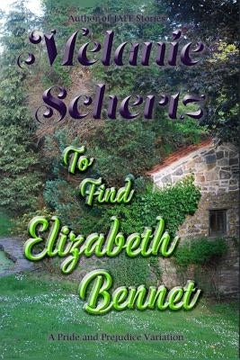 To Find Elizabeth Bennet by Lady, A.