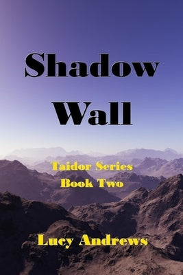 Shadow Wall by Andrews, Lucy