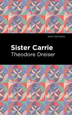 Sister Carrie by Dreiser, Theodore