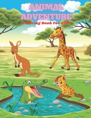 ANIMAL ADVENTURE - Coloring Book For Kids: Sea Animals, Farm Animals, Jungle Animals, Woodland Animals and Circus Animals by Shenton, Anna