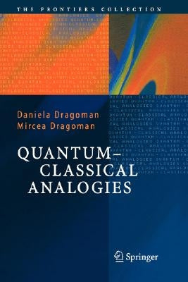 Quantum-Classical Analogies by Dragoman, Daniela