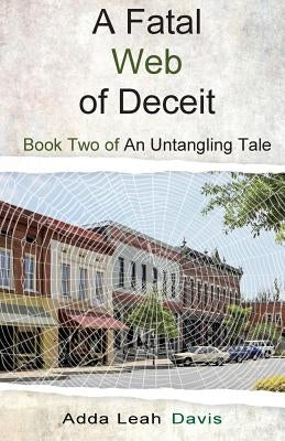 A Fatal Web of Deceit by Davis, Adda Leah