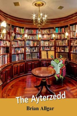 The Ayterzedd by Allgar, Brian