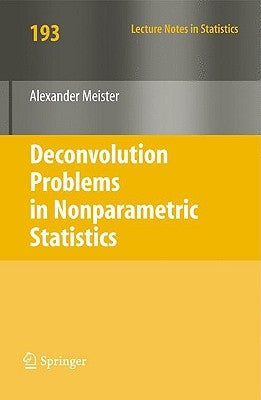 Deconvolution Problems in Nonparametric Statistics by Meister, Alexander