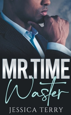 Mr. Time Waster by Terry, Jessica