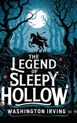 The Legend of Sleepy Hollow by Irving, Washington