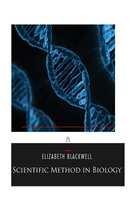 Scientific Method in Biology by Blackwell, Elizabeth