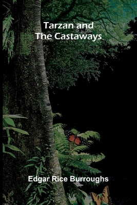 Tarzan and the Castaways by Burroughs, Edgar Rice