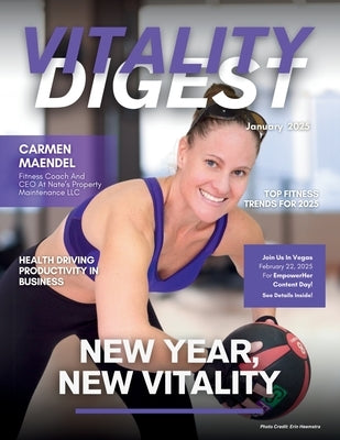Vitality Digest Magazine by Olivas, Hanna