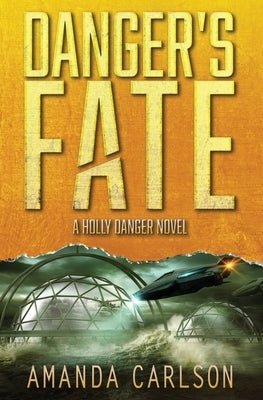 Danger's Fate by Carlson, Amanda
