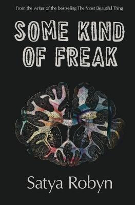 Some Kind of Freak by Robyn, Satya