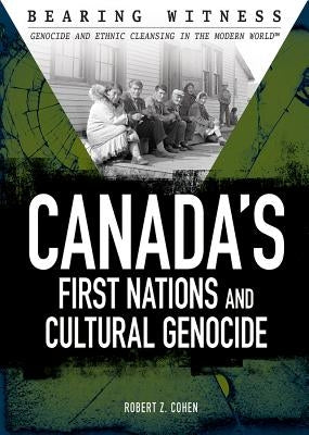 Canada's First Nations and Cultural Genocide by Cohen, Robert Z.