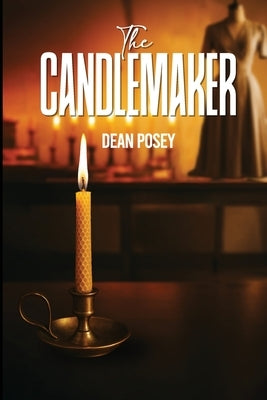 The Candlemaker by Posey, Dean