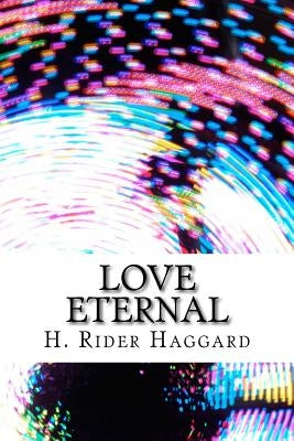 Love Eternal by Haggard, H. Rider