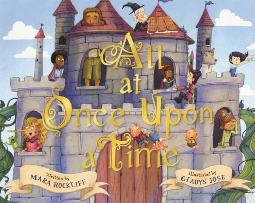 All at Once Upon a Time by Rockliff, Mara