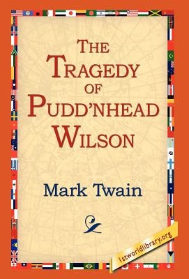 The Tragedy of Pudd'nhead Wilson by Twain, Mark
