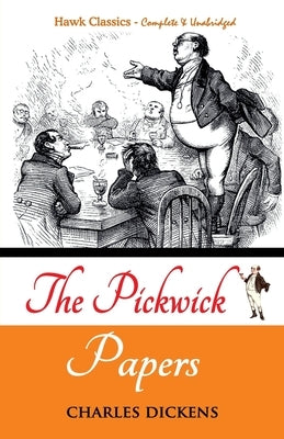 The Pickwick Papers by Dickens, Charles