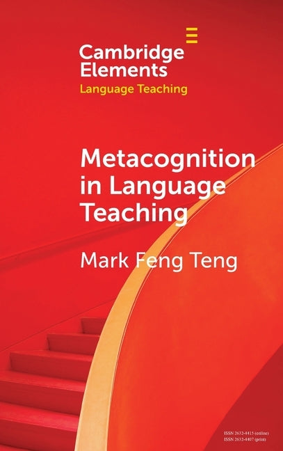 Metacognition in Language Teaching by Teng, Mark Feng