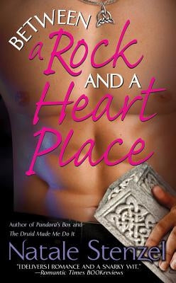 Between a Rock and a Heart Place by Stenzel, Natale