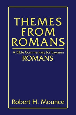 Themes From Romans by Mounce, Robert H.