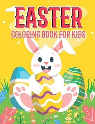 Easter Coloring Book For Kids: Cute, Happy, Easter coloring pages for kids 2-8 years of age. by Lee, Rita