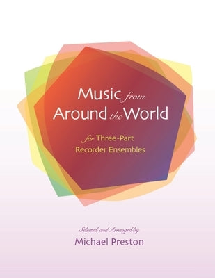 Music from Around the World for Recorders: for Three Part Recorder Ensemble by Umezawa, Yukina