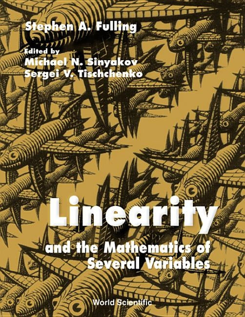 Linearity and the Mathematics of Several Variables by Fulling, Stephen A.