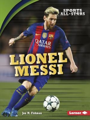 Lionel Messi by Fishman, Jon M.