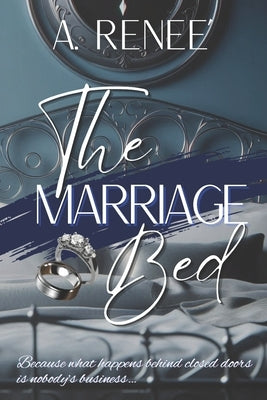 The Marriage Bed by Renee', A.