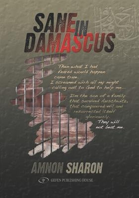 Sane in Damascus by Sharon, Amnon