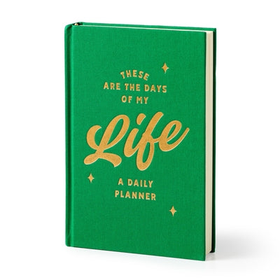 These Are the Days of My Life Undated Daily Planner by Brass Monkey, Brass