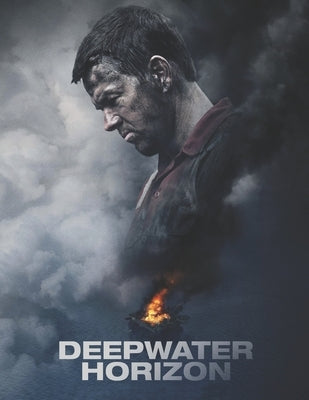 Deepwater Horizon: A Script by McNaul, Joseph