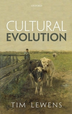 Cultural Evolution: Conceptual Challenges by Lewens, Tim
