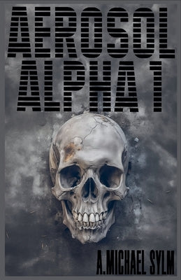 Aerosol Alpha 1 by Sylm, A. Michael