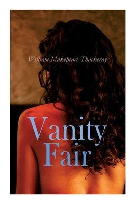 Vanity Fair by Thackeray, William Makepeace