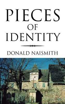 Pieces of Identity by Naismith, Donald