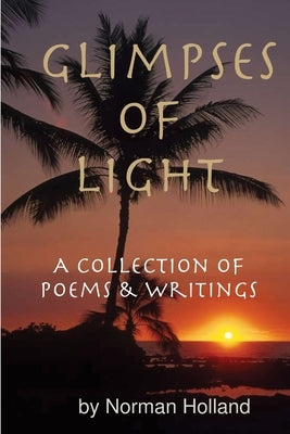 Glimpses Light by Holland, Norman