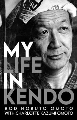 My Life in Kendo by Omoto, Charlotte