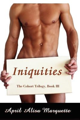 Iniquities by Marquette, April Alisa