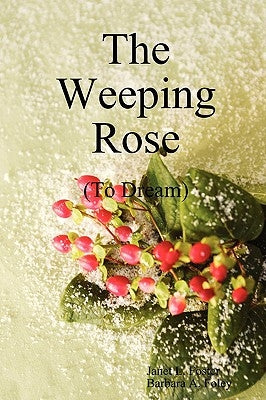 The Weeping Rose by Foster, Janet