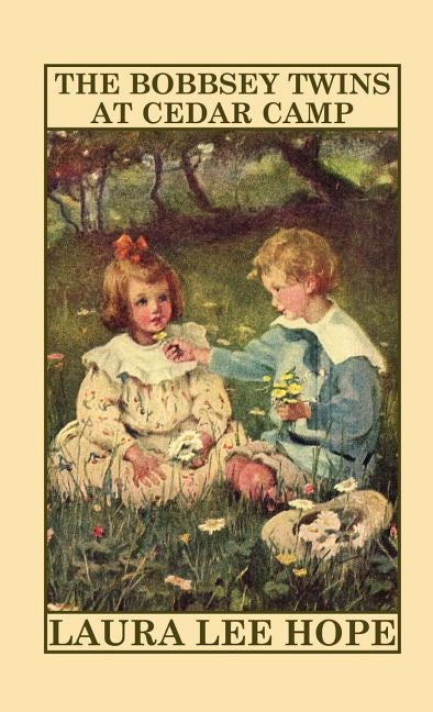 The Bobbsey Twins at Cedar Camp by Hope, Laura Lee