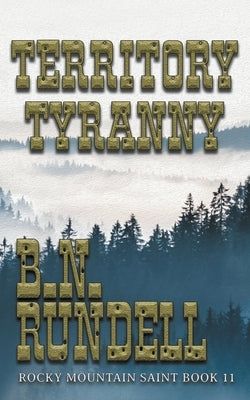 Territory Tyranny by Rundell, B. N.