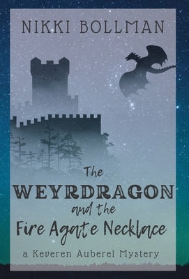 The Weyrdragon and the Fire Agate Necklace by Bollman, Nikki