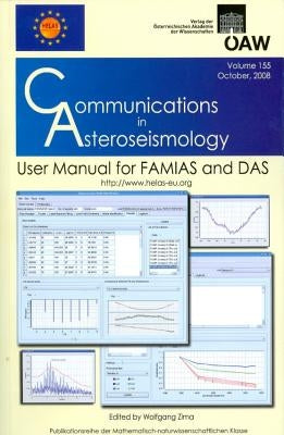 Communications in Asteroseismology Vol. 155, 2008: User Manual for Famias and Das by Breger, Michel