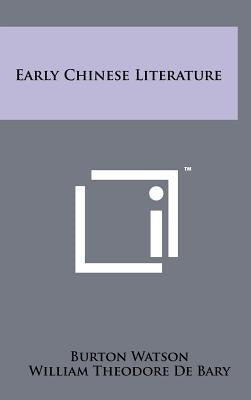 Early Chinese Literature by Watson, Burton