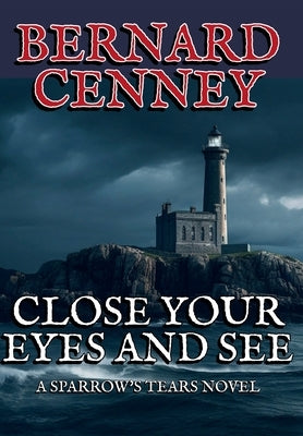 Close Your Eyes And See by Cenney, Bernard
