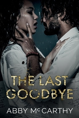 The Last Goodbye by McCarthy, Abby